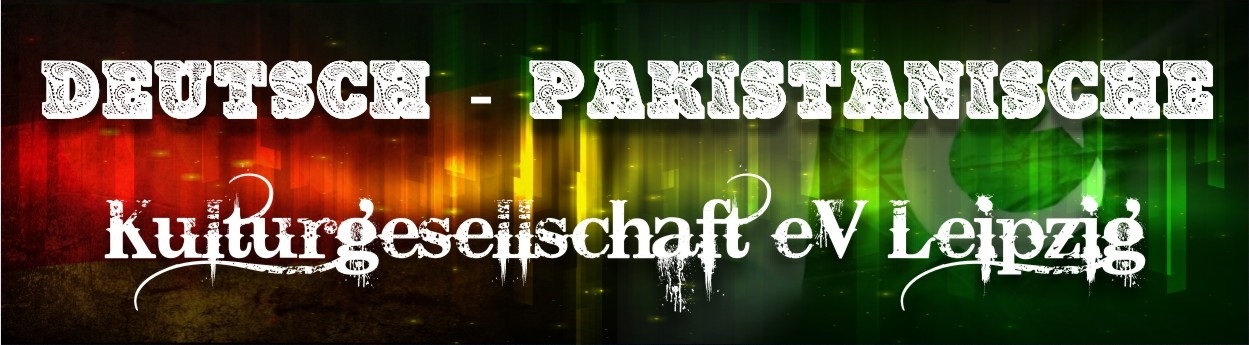 Deutsch- Pakistanische Kulturgesellschaft e.V. Leipzig